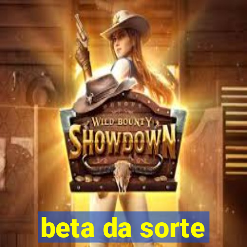 beta da sorte